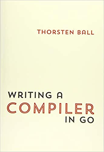 Writing-A-Compiler-In-Go